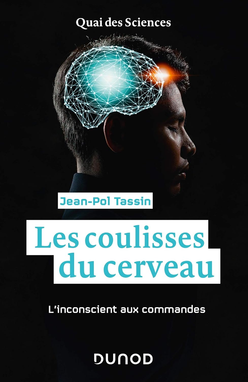 les coulisses du cerveau